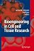 Bioengineering in Cell and Tissue Research by Gerhard M. Artmann