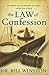 The Law of Confession: Revolutionize Your Life and Rewrite Your Future With the Power of Words