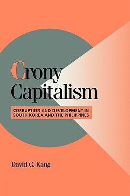 Crony Capitalism: Corruption and Development in South Korea and the Philippines (Cambridge Studies in Comparative Politics)