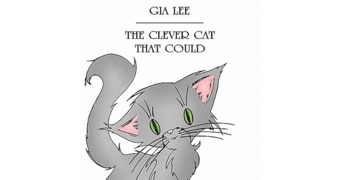 The Clever Cat That Could by Gia Lee