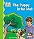 Puppy Is for Me! (First Words)
