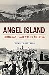 Angel Island: Immigrant Gateway to America