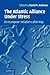 The Atlantic Alliance Under...