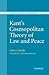Kant's Cosmopolitan Theory of Law and Peace by Otfried Höffe