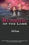 Roaring of the Lamb Roaring of the Lamb