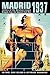 Madrid 1937: Letters of the...