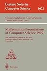 Mathematical Foundations of Computer Science 1999: 24th International Symposium, MFCS '99 Szklarska Poreba, Poland, September 6-10, 1999 Proceedings