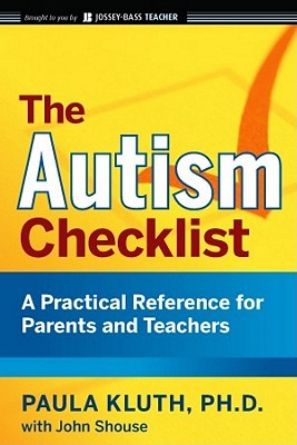 The Autism Checklist: A Practical Reference for Parents and Teachers (J-B Ed: Checklist)