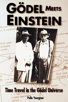 Godel Meets Einstein: Time Travel in the Godel Universe (Paperback)