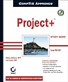Project+ Study Guide (Book & CD-ROM) Project+ Study Guide (Book & CD-ROM)