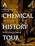 A Chemical History Tour: Picturing Chemistry from Alchemy to Modern Molecular Science
