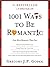 1001 Ways to Be Romantic: The Ultimate Relationship Gift Book for Couples