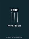Trio by Robert Pinget Trio by Robert Pinget