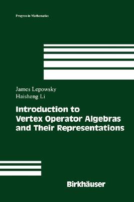 Introduction to Vertex Operator Algebras and Their Representations (Progress in Mathematics, 227)