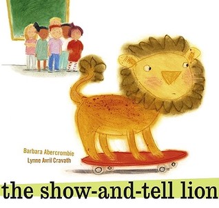 The Show-and-Tell Lion (Hardcover)