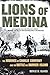 Lions of Medina: The Marines of Charlie Company and Their Brotherhood of Valor