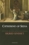 Catherine of Siena by Sigrid Undset