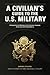 A Civilian's Guide to the U...