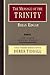 The Message of the Trinity: Life in God (The Bible Speaks Today Bible Themes Series)