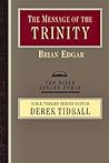 The Message of the Trinity: Life in God (The Bible Speaks Today Bible Themes Series) The Message of the Trinity: Life in God (The Bible Speaks Today Bible Themes Series)