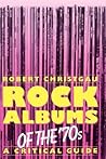 Rock Albums of the '70s by Robert Christgau