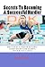 Secrets To Becoming A Successful Hurdler: A special book designed to help parents, coaches and athletes with improving HURDLE performance.