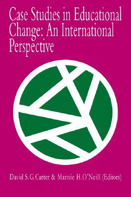 Case Studies In Educational Change: An International Perspective (Paperback)