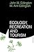Ecology, Recreation and Tourism