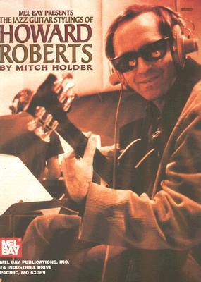 The Jazz Guitar Stylings of Howard Roberts (Spiral-bound)