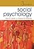 Social Psychology by Eliot R. Smith