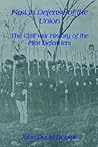 First in Defense of the Union: The Civil War History of the First Defenders First in Defense of the Union: The Civil War History of the First Defenders