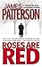 Roses Are Red by James  Patterson