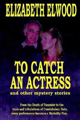 To Catch an Actress: and Other Mystery Stories (Paperback)