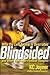Blindsided: Why the Left Ta...