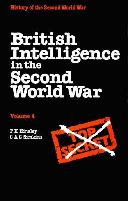 British Intelligence in the Second World War: Volume 4, Security and Counter-Intelligence (Hardcover)