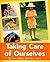 Taking Care of Ourselves: I...
