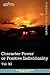Personal Power Books (in 12 Volumes), Vol. XI: Character Power or Positive Individuality