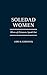 Soledad Women: Wives of Pri...