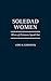 Soledad Women by Lori B. Girshick