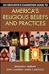 An Educator's Classroom Guide to America's Religious Beliefs and Practices