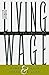 The Living Wage: Building a...