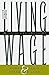 The Living Wage by Robert Pollin