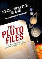 The Pluto Files: The Rise and Fall of America's Favorite Planet