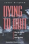 Dying to Quit: Why We Smoke and How We Stop (Singular Audiology Text)