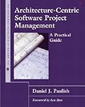Architecture-Centric Software Project Management: A Practical Guide