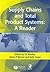 Supply Chains and Total Product Systems: A Reader