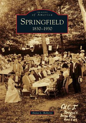 Springfield: 1830-1930 (Images of America: Missouri)
