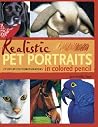 Realistic Pet Portraits in Colored Pencil Realistic Pet Portraits in Colored Pencil