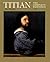 Titian: The Complete Paintings (The Classic Art Series)