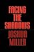 Facing the Shadows